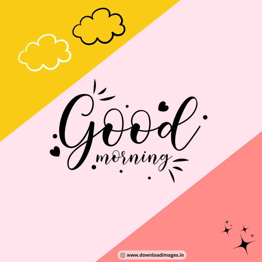 a yellow , pink and reddish background and clouds and stars in the frame make it a perfect morning wish message